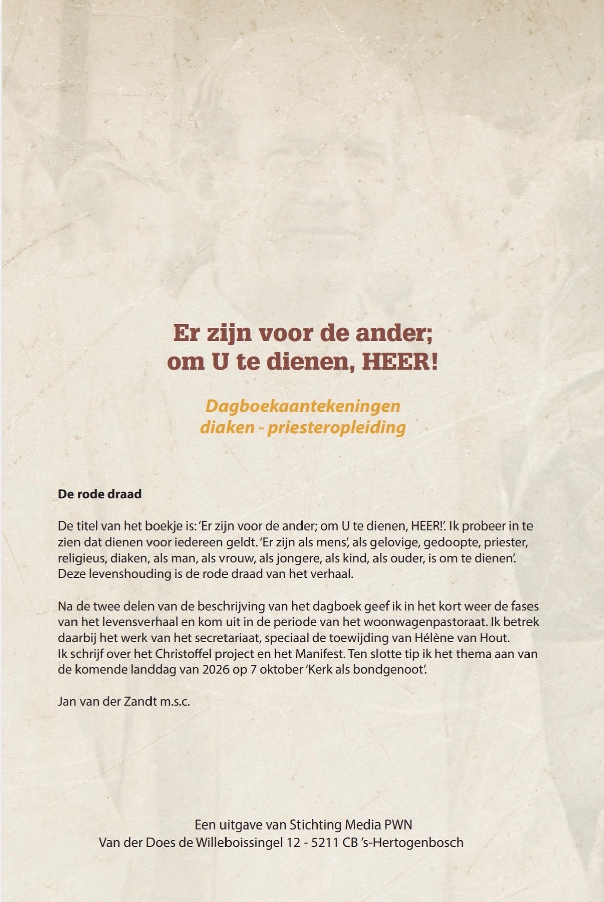 Er zijn voor de ander; om U te dienen, HEER! Dagboekaantekeningen diaken - priesteropleiding