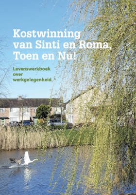 Levenswerkboekjes No. 5 Kostwinning van Sinti en Roma, Toen en Nu!